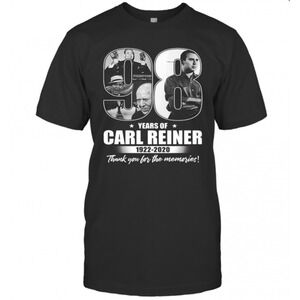 98 Years Of Carl Reiner 1922 Thank You For The Memories Stars T-Shirt